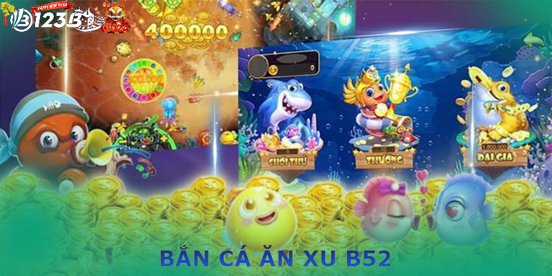 Bắn cá ăn xu - Tựa game ai cũng từng chơi một lần