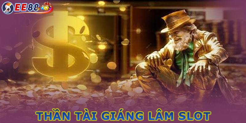 Hướng dẫn bắt đầu Thần Tài Giáng Lâm Slot